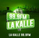 La Kalle 99.9 - WHAT